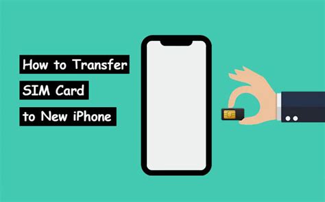 transferring sim card to new iphone.
